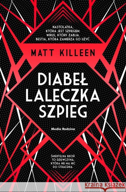 Diabeł, laleczka, szpieg Killeen Matt 9788380088412 Media Rodzina