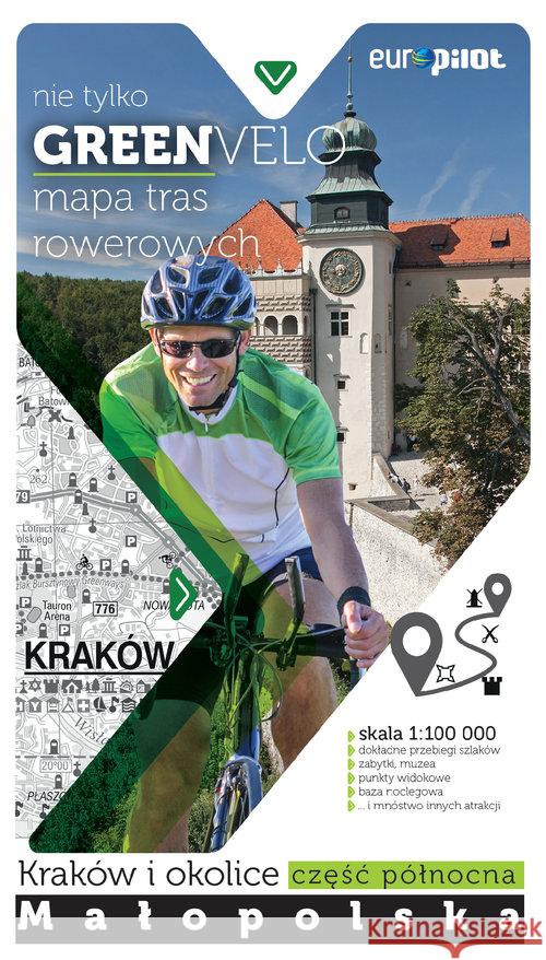 Green Velo. Krakow i okolice cz. płn. Euro pilot 9788380096684 Euro Pilot