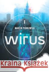 Wirus Marcin Piórkowski 9788380115774