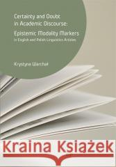 Certainty and doubt in academic discourse Krystyna Warchał 9788380124554