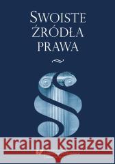 Swoiste źródła prawa Bogdan Dolnicki 9788380124639