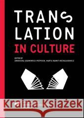 Translation in Culture red. Agnieszka Adamowicz-Pośpiech, Marta Mamet-Mi 9788380127531