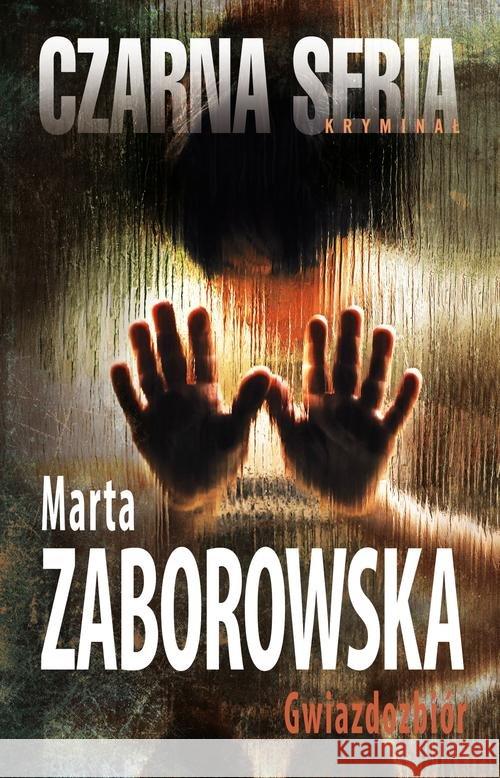 Czarna seria. Gwiazdozbiór Zaborowska Marta 9788380152397 Czarna Owca