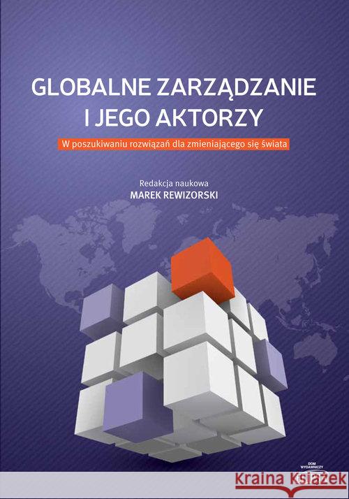 Globalne zarządzanie i jego aktorzy  9788380170971 Elipsa Dom Wydawniczy