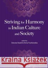 Striving for Harmony in Indian Culture and Society Ed. Danuta Stasik, Anna Trynkowska 9788380176072