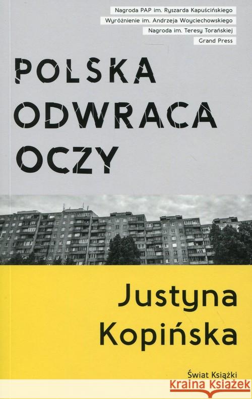 Polska odwraca oczy Kopińska Justyna 9788380314726 Świat Książki