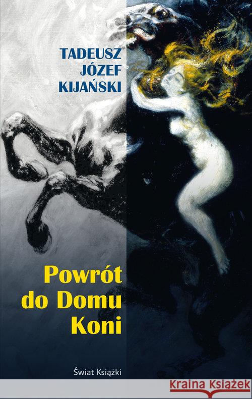 Powrót do Domu Koni Kijański Tadeusz Józef 9788380316058