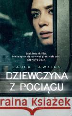 Dziewczyna z pociągu Paula Hawkins 9788380316683