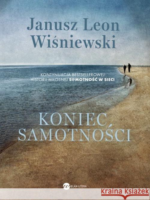 Koniec samotności BR Wiśniewski Janusz Leon 9788380323650