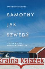 Samotny jak Szwed? Katarzyna Tubylewicz 9788380325753