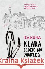 Klara jedzie na pogrzeb Iza Kuna 9788380326132