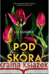 Pod skórą Liz Nugent 9788380326224