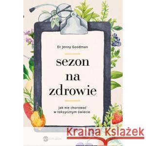 Sezon na zdrowie Jenny Goodman, Anna Klingofer-Szostakowska 9788380326897