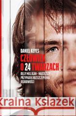 Człowiek o 24 twarzach Daniel Keyes, Anna Bartkowicz 9788380326989