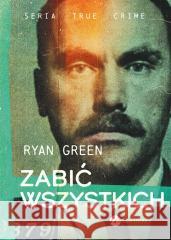 Zabić wszystkich GREEN RYAN 9788380328846