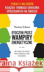 Otoczeni przez wampiry energetyczne ERIKSON THOMAS 9788380329041