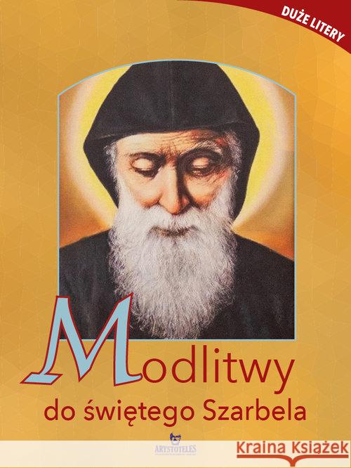 Modlitwy do świętego Charbela Stefaniak Piotr 9788380385603