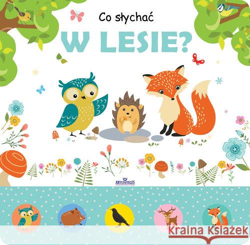 Co słychać w lesie? Książeczka z elem. dźwiękowymi Skawiński Jacek 9788380385801