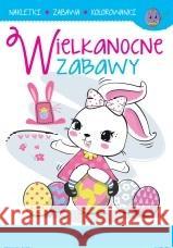 Wielkanocne zabawy Karolina Ewa Kwiatkowska 9788380386266