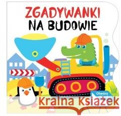 Zgadywanki: Na budowie Campbell Katarzyna, Chmielińska Ewelina 9788380386273