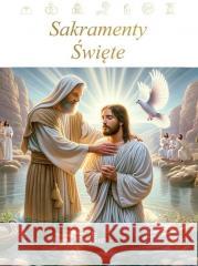 Sakramenty Święte Paweł Beyga 9788380386839