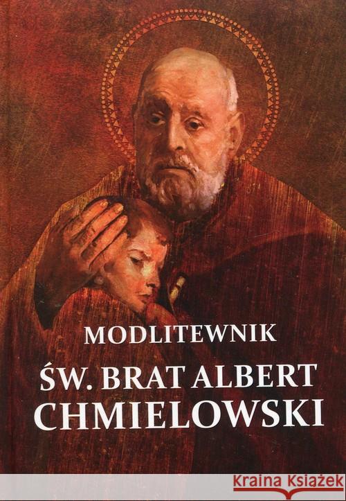 Modlitewnik - Św. Brat Albert Chmielowski  9788380432437 M