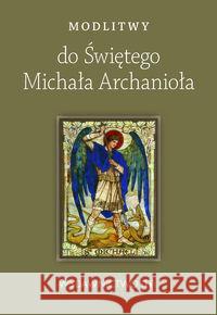 Modlitwy do Świętego Michała Archanioła  9788380433144 M