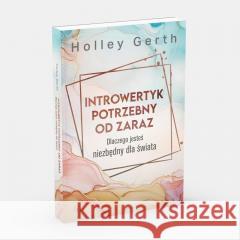 Introwertyk potrzebny od zaraz Holley Gerth 9788380435759