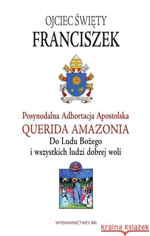 Adhortacja Querida Amazonia Papież Franciszek 9788380435971 M