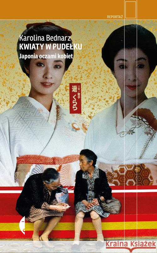 Kwiaty w pudełku. Japonia oczami kobiet w.2 Bednarz Karolina 9788380497818