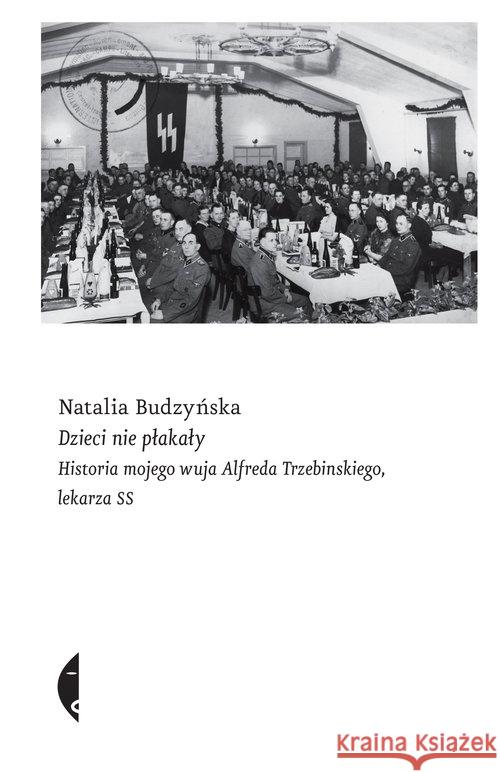 Dzieci nie płakały Budzyńska Natalia 9788380498242