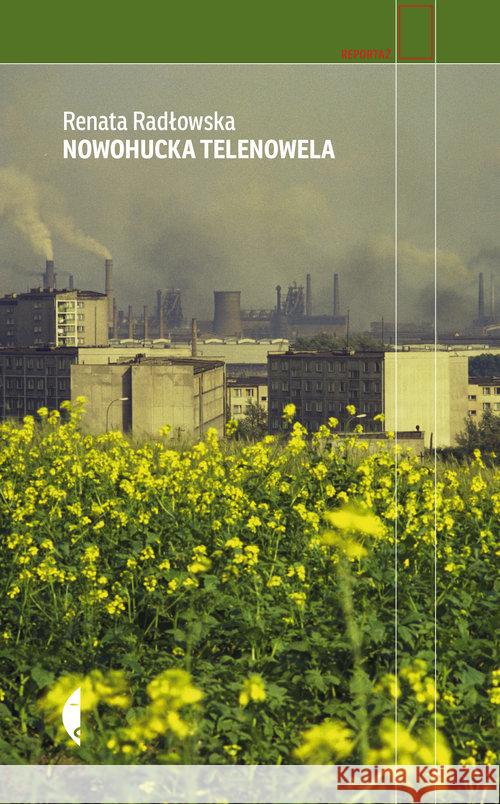 Nowohucka telenowela w.2 Radłowska Renata 9788380498679