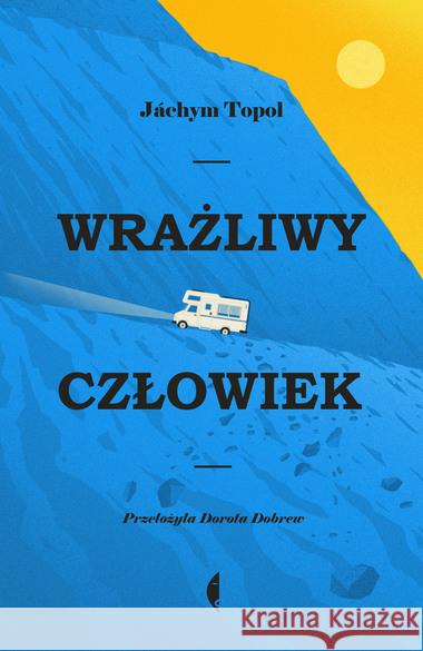 Wrażliwy człowiek Topol Jachym 9788380498990