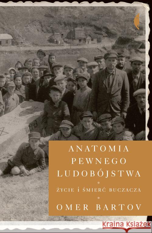 Anatomia pewnego ludobójstwa OMER BARTOV 9788380499379