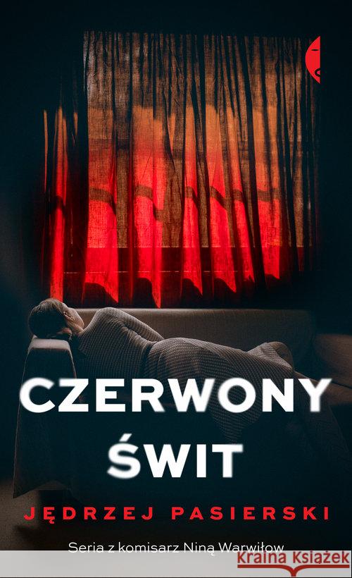 Czerwony świt Pasierski Jędrzej 9788380499775 Czarne