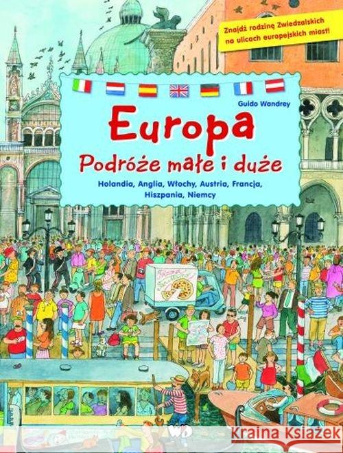 Europa. Podróże małe i duże Wandrey Guido 9788380570566 Debit