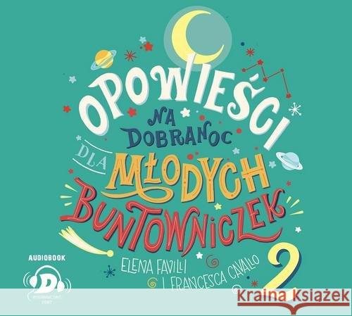 Opowieści na dobranoc dla młodych... T.2 audiobook Favilli Elena Cavallo Francesca 9788380572850 Debit