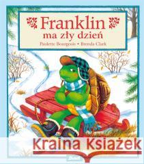 Franklin ma zły dzień Paulette Bourgeois, Patrycja Zarawska 9788380576193