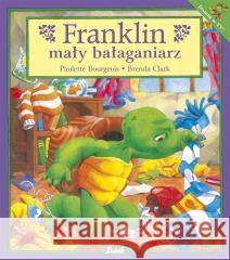 Franklin mały bałaganiarz Paulette Bourgeois, Patrycja Zarawska 9788380576735