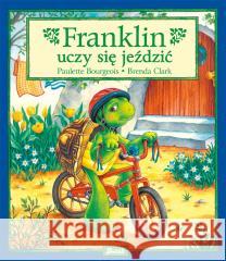 Franklin uczy się jeździć Paulette Bourgeois, Patrycja Zarawska 9788380576759