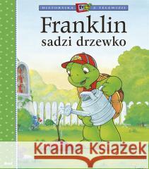 Franklin sadzi drzewko Paulette Bourgeois, Patrycja Zarawska 9788380577190