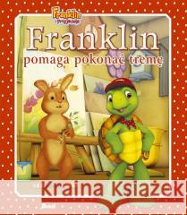 Franklin pomaga pokonać tremę Paulette Bourgeois, Patrycja Zarawska 9788380577251