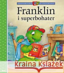 Historyjka z telewizji. Franklin i superbohater BOURGEOIS PAULETTE, CLARK BRENDA 9788380577411