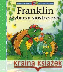 Historyjka z telewizji Franklin wybacza siostrzyce BOURGEOIS PAULETTE, CLARK BRENDA 9788380577480