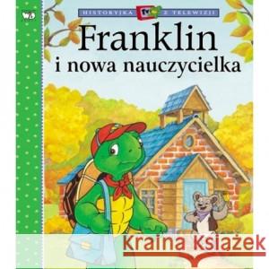 Franklin i nowa nauczycielka BOURGEOIS PAULETTE, CLARK BRENDA 9788380577824