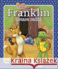 Franklin i stare radio Paulette Bourgeois, Patrycja Zarawska 9788380577985