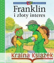 Historyjka z telewizji. Franklin i złoty interes Paulette Bourgeois, Patrycja Zarawska 9788380578180