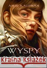 Wyspy Bogów. Księga I Amie Kaufman 9788380578524