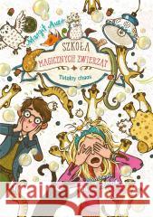 Szkoła magicznych zwierząt. Totalny chaos Margit Auer, Nina Dulleck 9788380578616