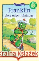 Franklin chce mieć hulajnogę Paulette Bourgeois 9788380579392